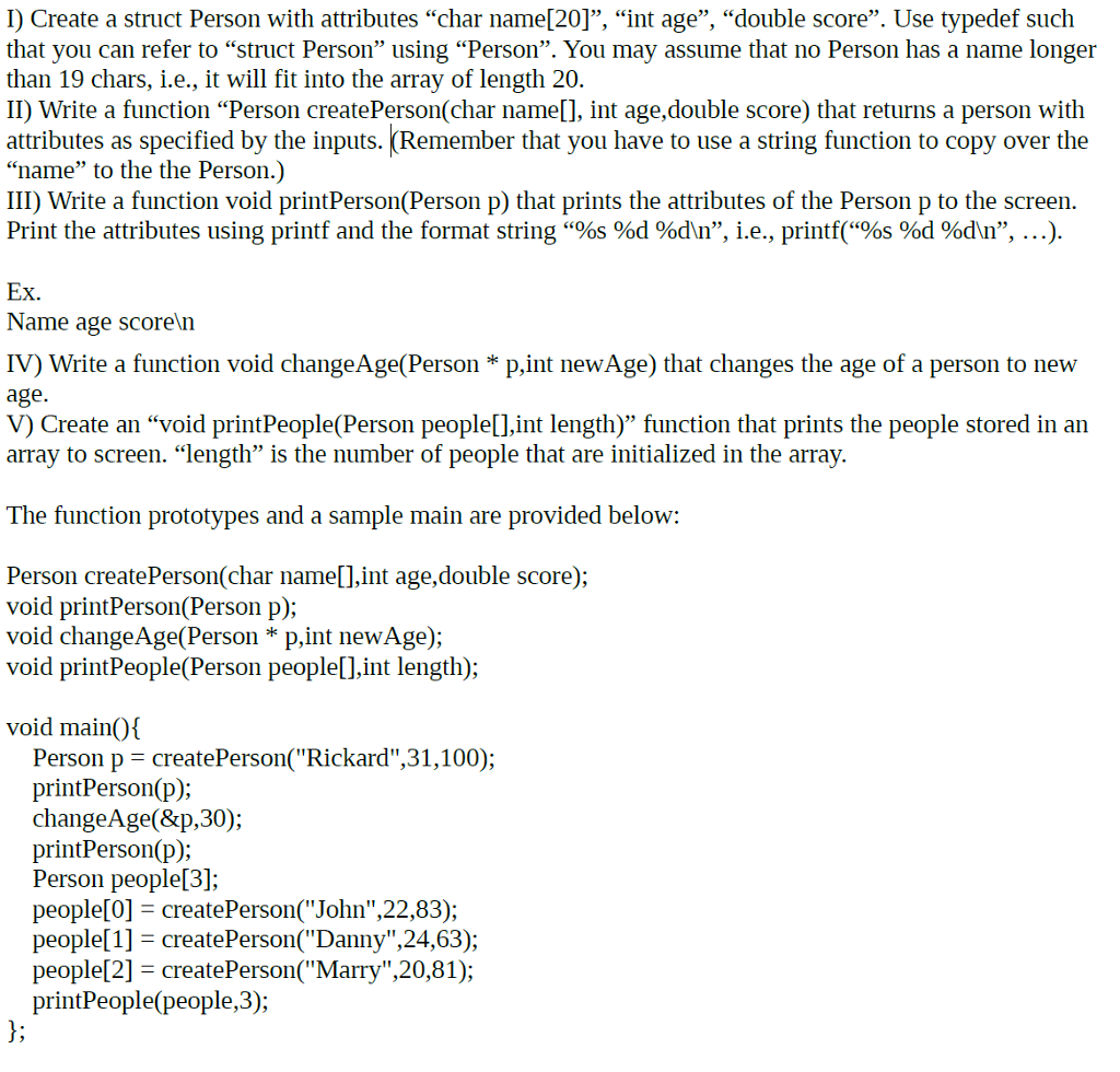 In c source code: I) Create a struct Person with attributes char