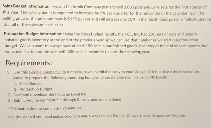 month. It must be completed on Google Sheets or Excel. Let's assume