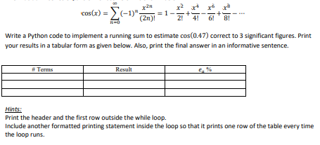 Write a Python code to implement a running sum to estimate cos(0.47)