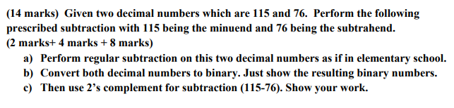 (14 marks) Given two decimal numbers which are 115 and 76.