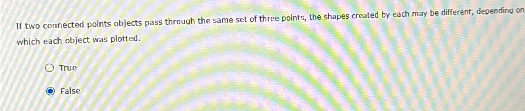  If two connected points objects pass through the same set of