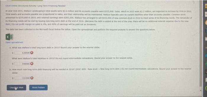 Excel Online Structured Activity: Long-Term Financing Needed At year-end 2015, Wallace