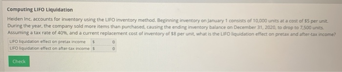  Computing LIFO Liquidation Heiden Inc. accounts for inventory using the LIFO