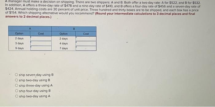 I need help solving this problem A manager must make a decision
