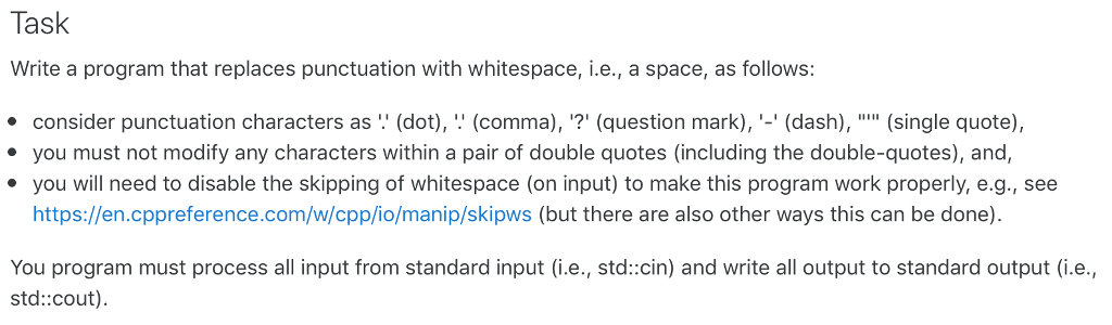 Use C++ Task Write a program that replaces punctuation with whitespace, i.e.,