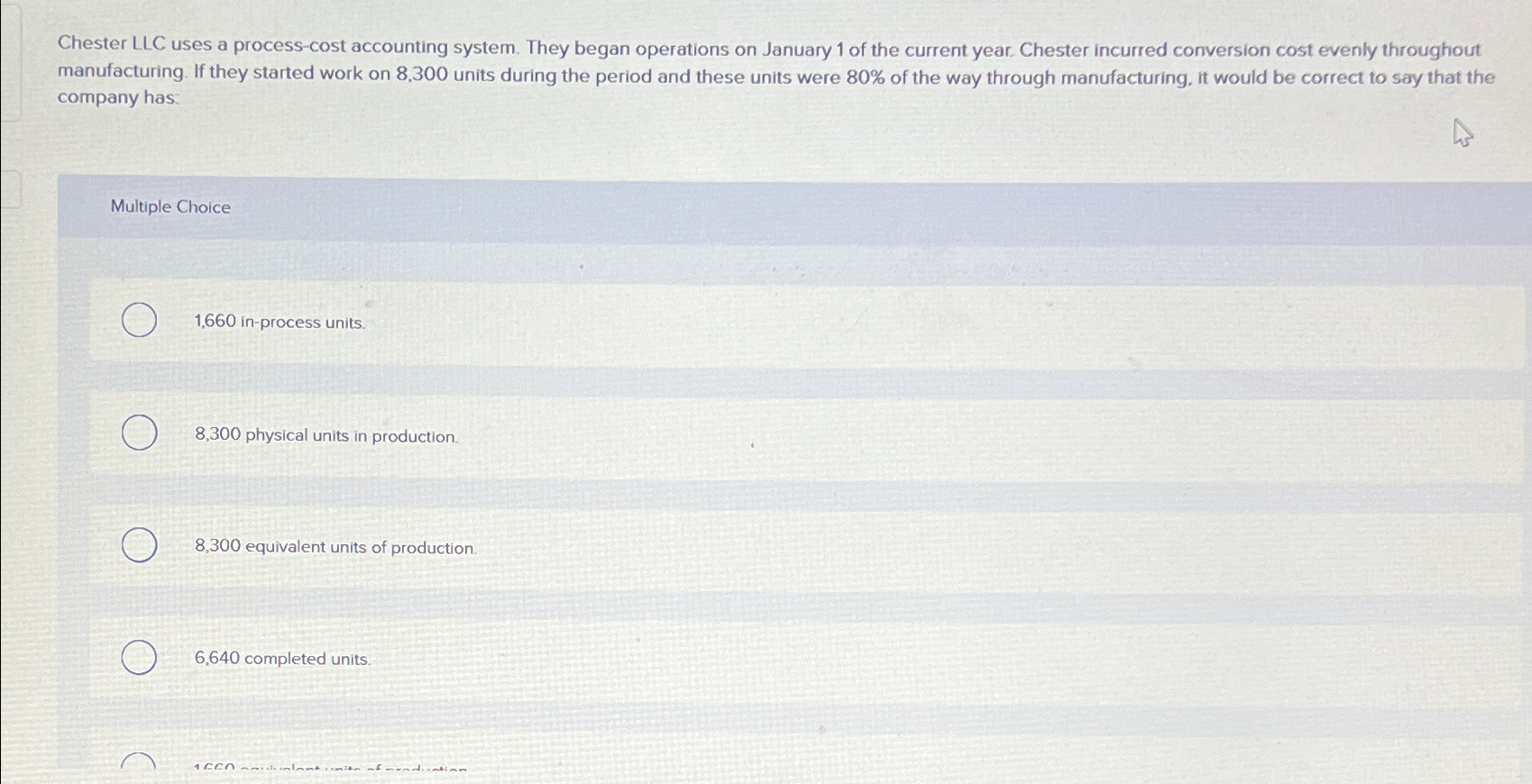  Chester LLC uses a process-cost accounting system. They began operations on