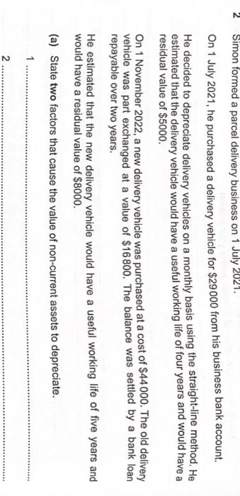 answer question a,c and d 2.Simon formed a parcel delivery business on
