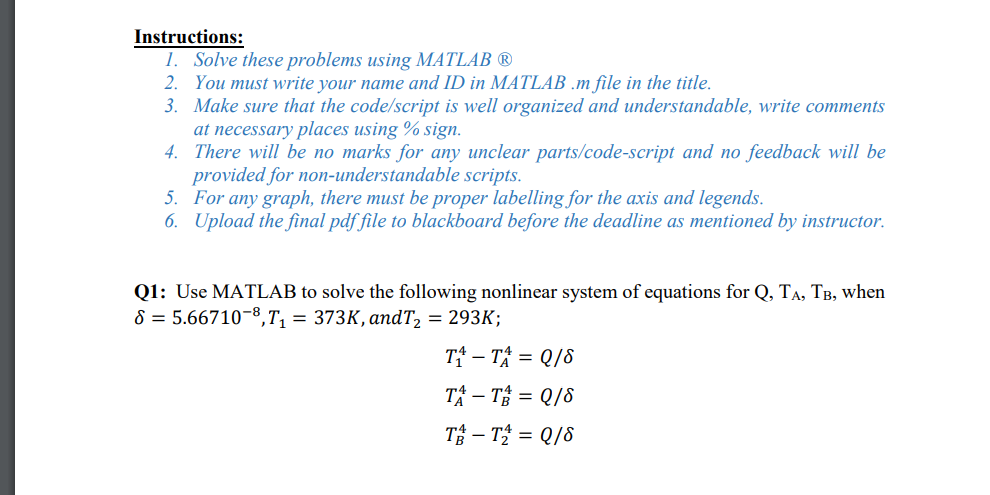 !!!!!!!!!!!!!!!!! Please just solve it using MATLAB I NEED CODING answer not