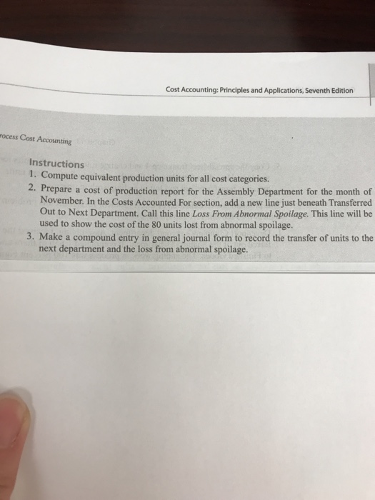 spoilage; prepare a cost of production report when there is abnormal spoilage.