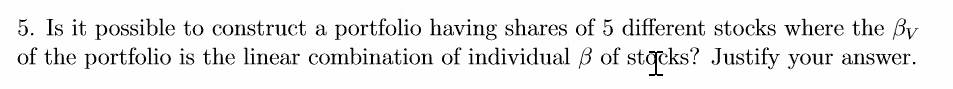 5. Is it possible to construct a portfolio having shares of