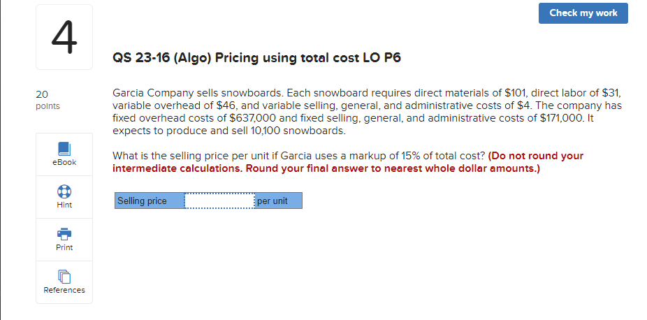  Check my work 4 QS 23-16 (Algo) Pricing using total cost
