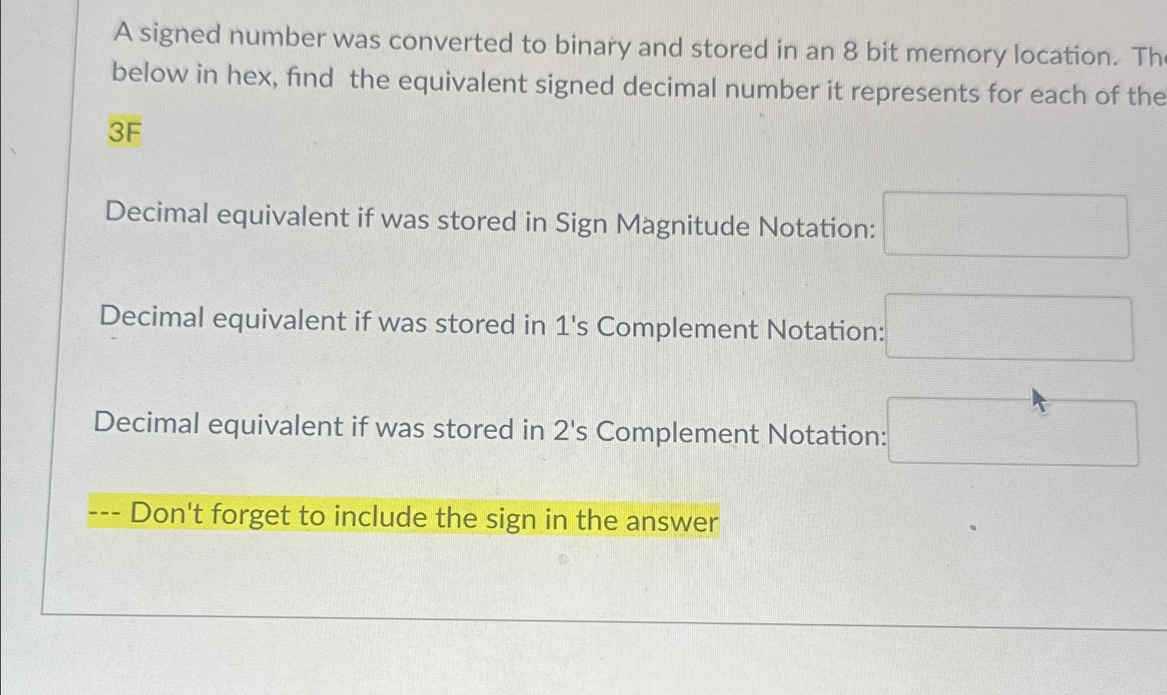  A signed number was converted to binary and stored in an