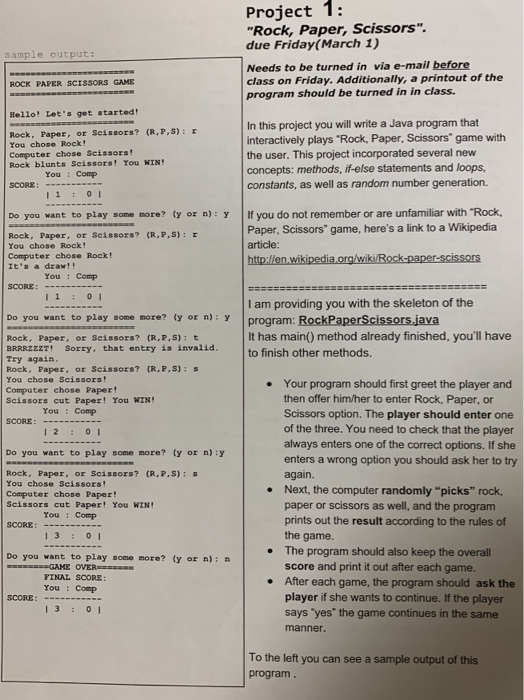  Project 1: "Rock, Paper, Scissors". due Friday(March 1) sample output: Needs