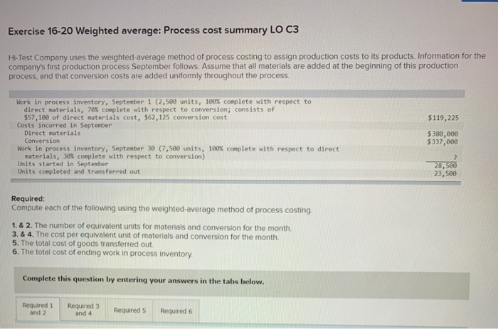  Exercise 16-20 Weighted average: Process cost summary LO C3 Hi-Test Company