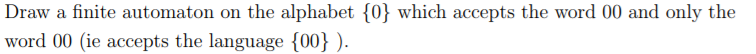 Part already done (1) (2) Need help with this Draw a finite
