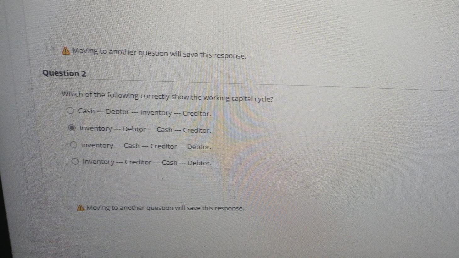  Moving to another question will save this response. Question 2 Which