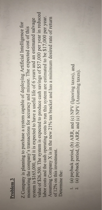 net present value Problem 3 Z Company is planning to purchase a