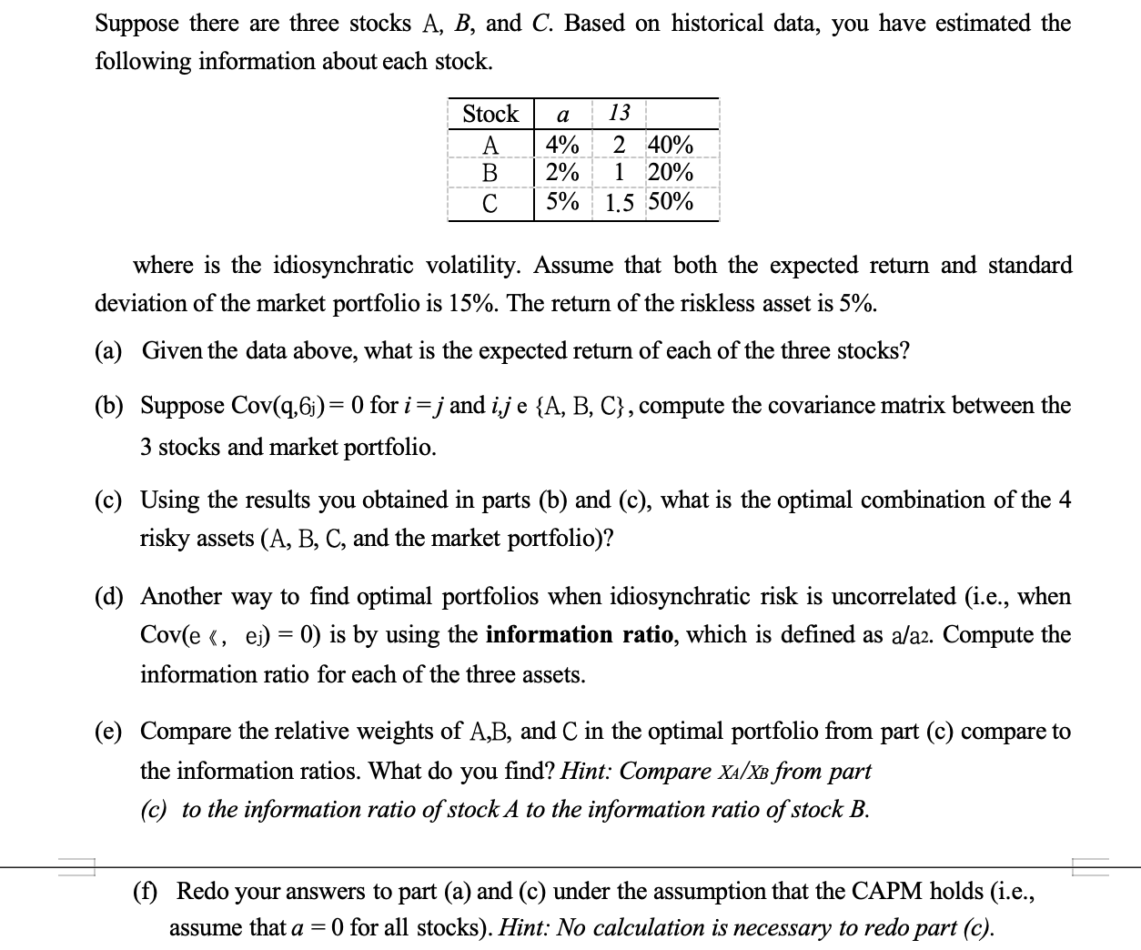  Suppose there are three stocks A,B, and C. Based on historical