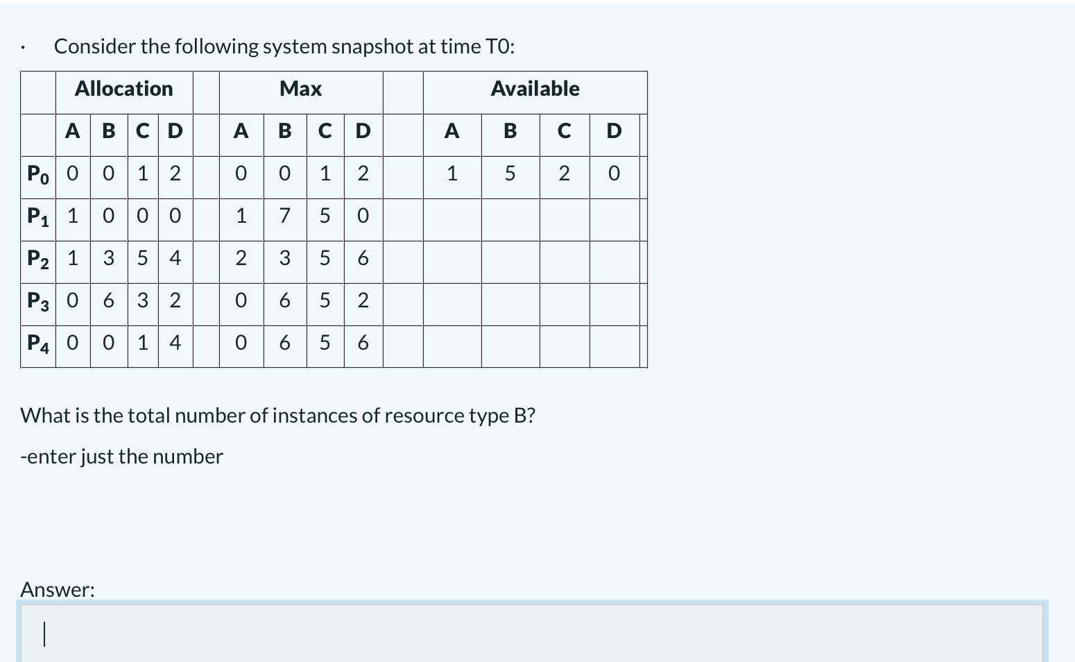 OPERATING SYSTEMS DEADLOCKS Consider the following system snapshot at time TO: What