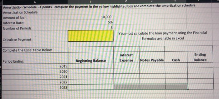  Amortization Schedule - 4 points - compute the payment in the