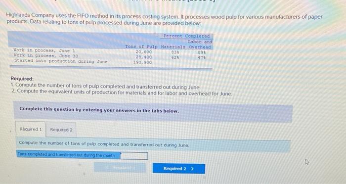  Highlands Company uses the FIFO method in its process costing system.