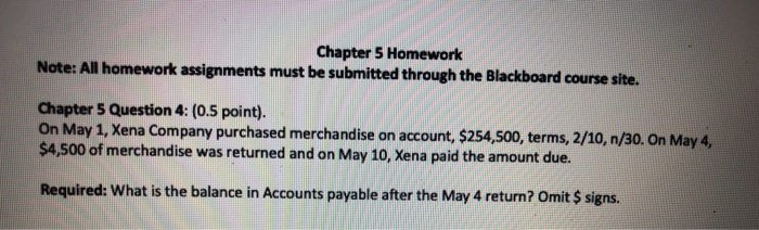 Chapter 5 Homework Note: All homework assignments must be submitted through