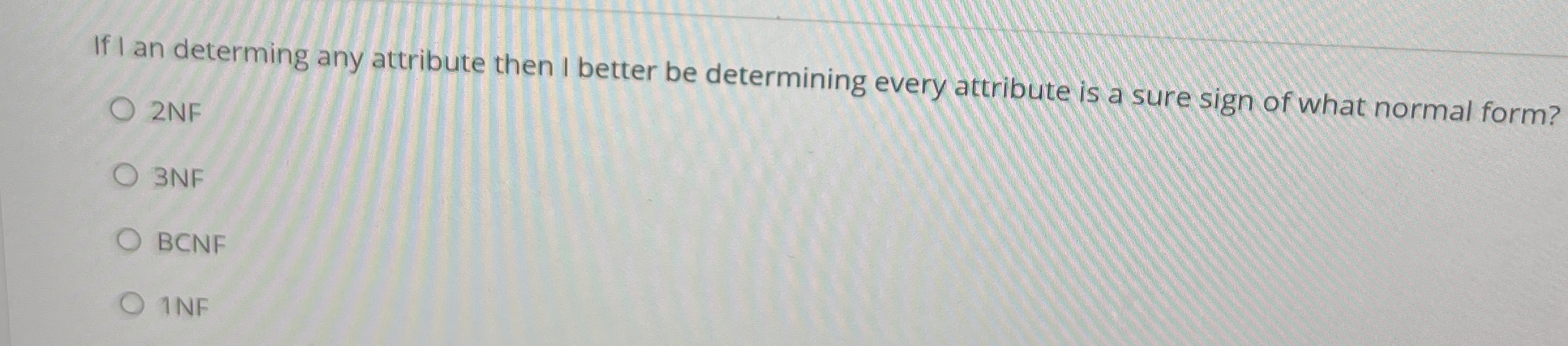  If I an determing any attribute then I better be determining