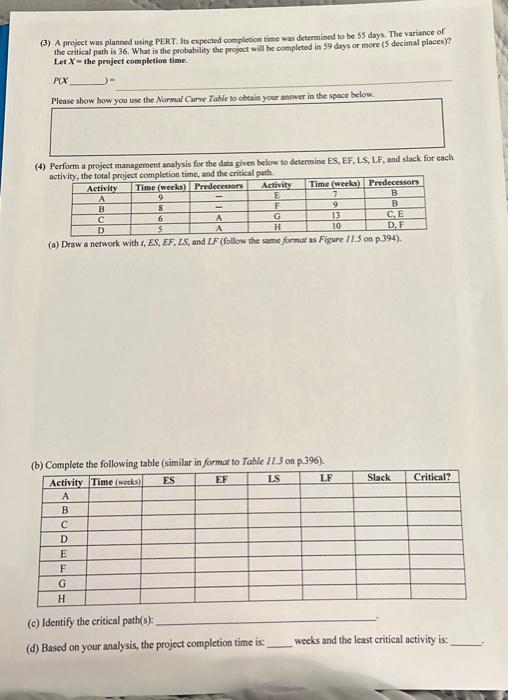  (3) A project was planned using PERT. Its expected completion time