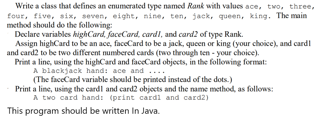 Write a class that defines an enumerated type named Rank with