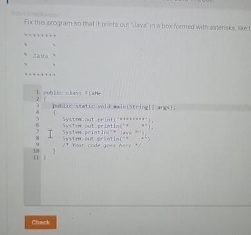  Fix this program so that it prints out "Java in a