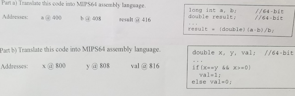 Translating Code to MIPS64 ASSEMBLY Part a) Translate this code into MIPS64