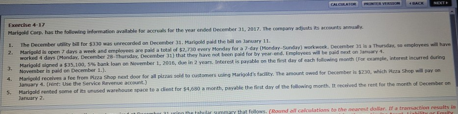 CALCULATOR PRINTER VERSION 4 BACK NEXT Exercise 4-17 Marigold Corp. has