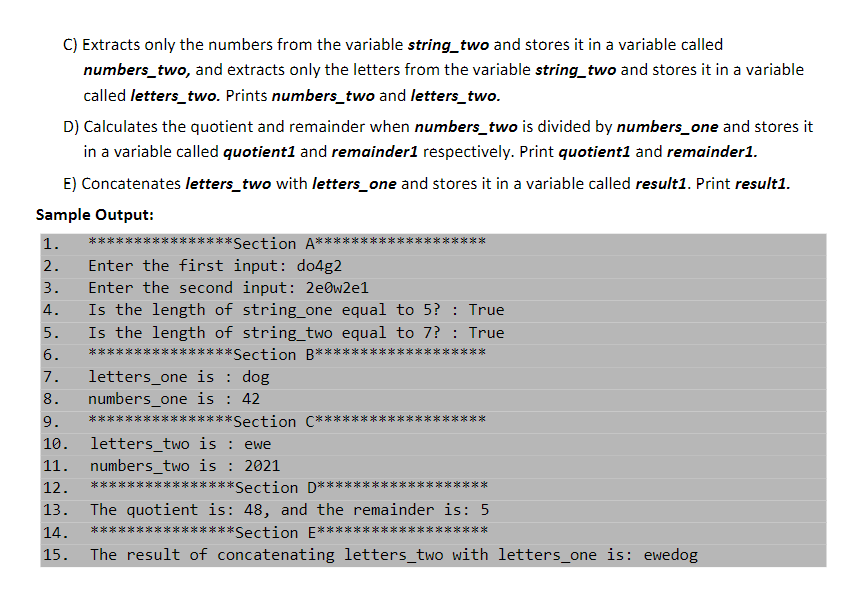 two inputs from the user. Stores the inputs in variables called string_one