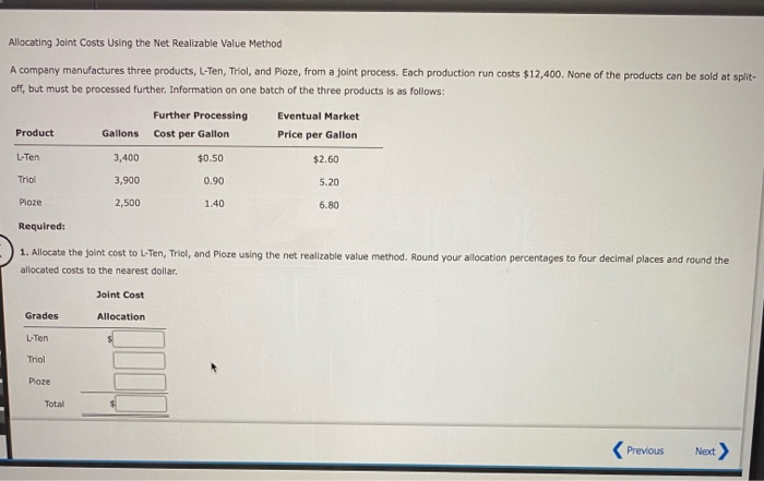  Allocating Joint Costs Using the Net Realizable Value Method A company
