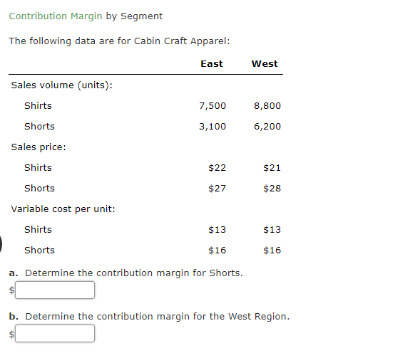  Contribution Margin by Segment The following data are for Cabin Craft