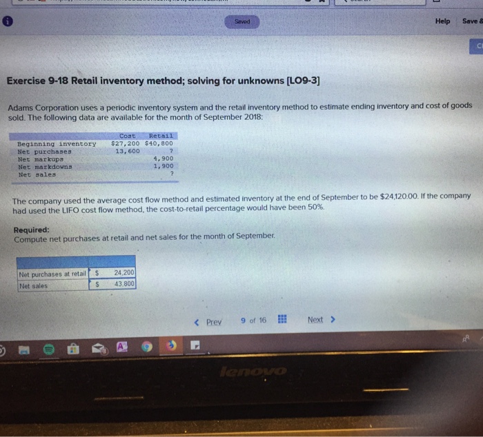  Saved Help Save & CI Exercise 9-18 Retail inventory method; solving