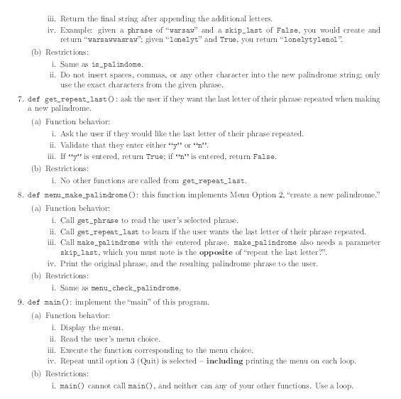 spelled the same for wards as backwards. An example of a palindrome