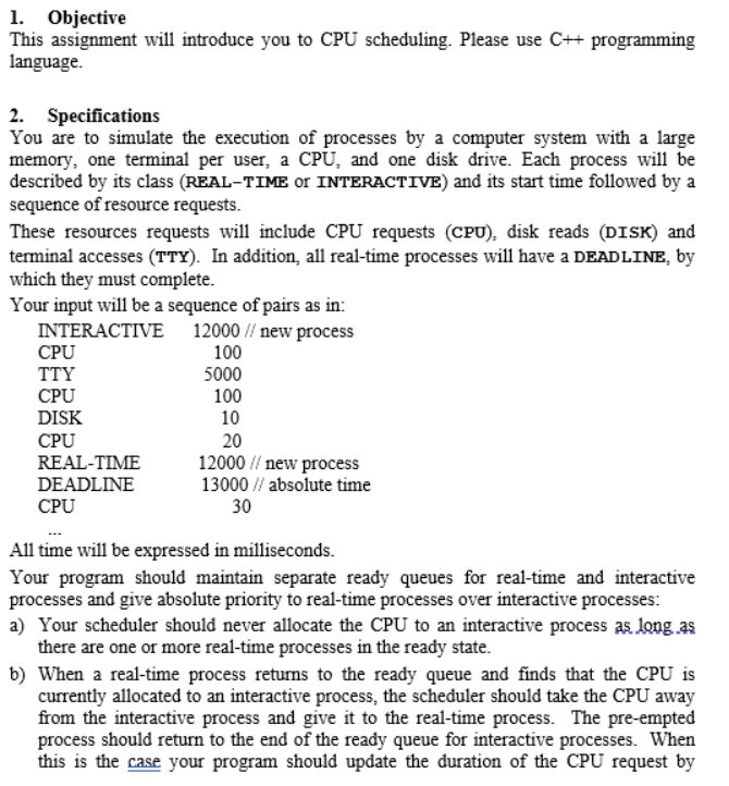  1. Objective This assignment will introduce you to CPU scheduling. Please