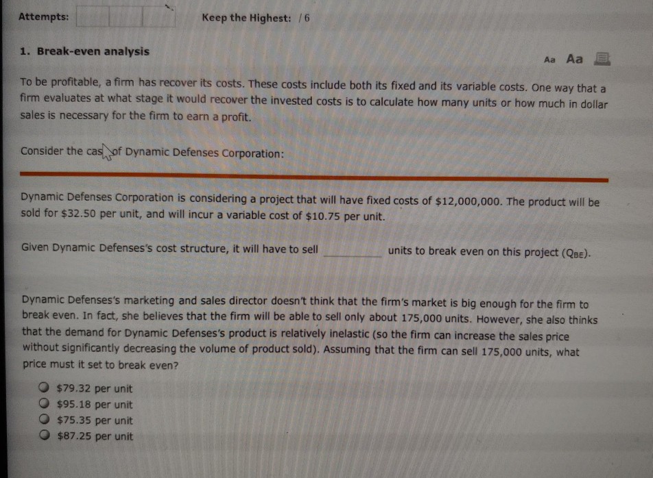 Attempts Keep the Highest: /6 1. Break-even analysis Aa Aa To