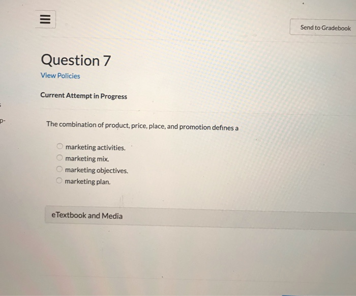 to Gradebook Send to Gradebook Question 3 View Policies Current Attempt in