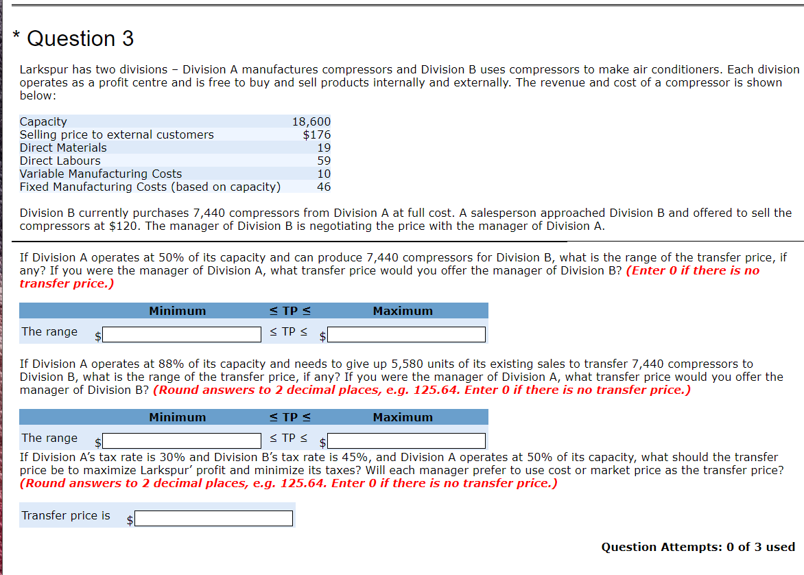  * Question 3 Larkspur has two divisions - Division A manufactures