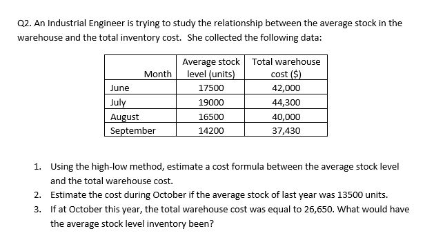  Q2. An Industrial Engineer is trying to study the relationship between