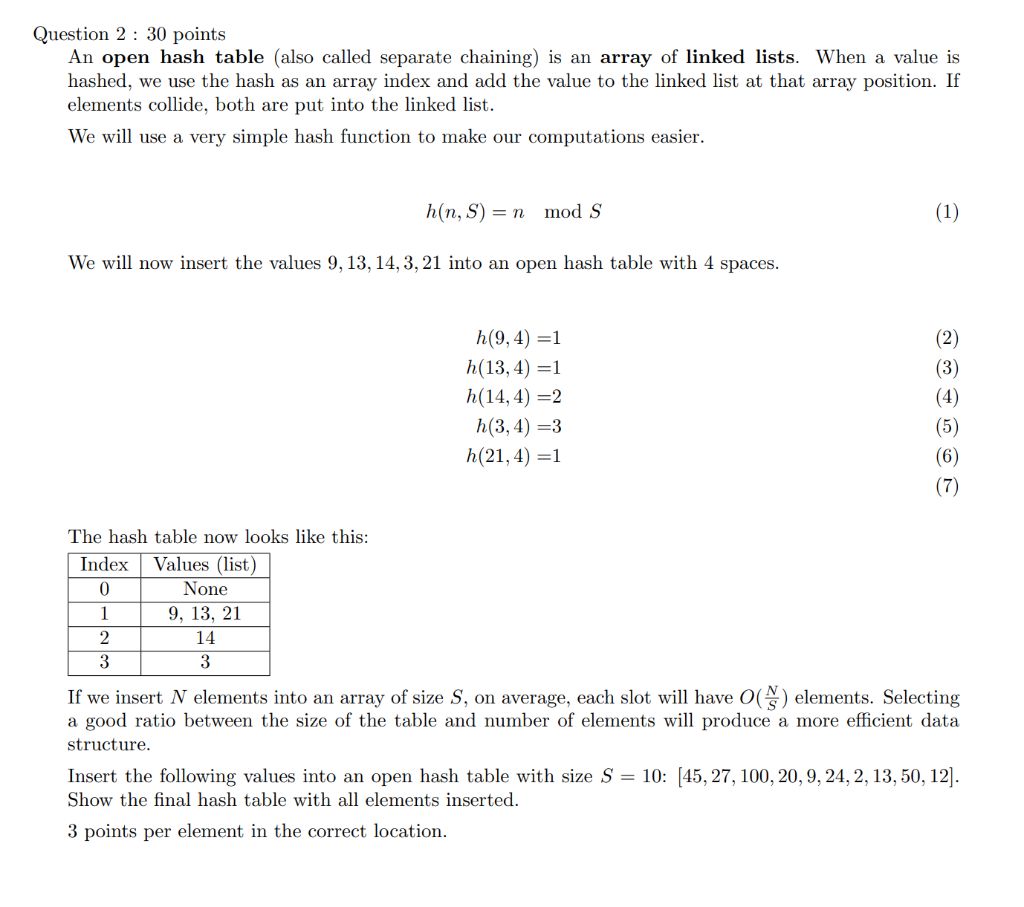  Question 2 : 30 points An open hash table (also called