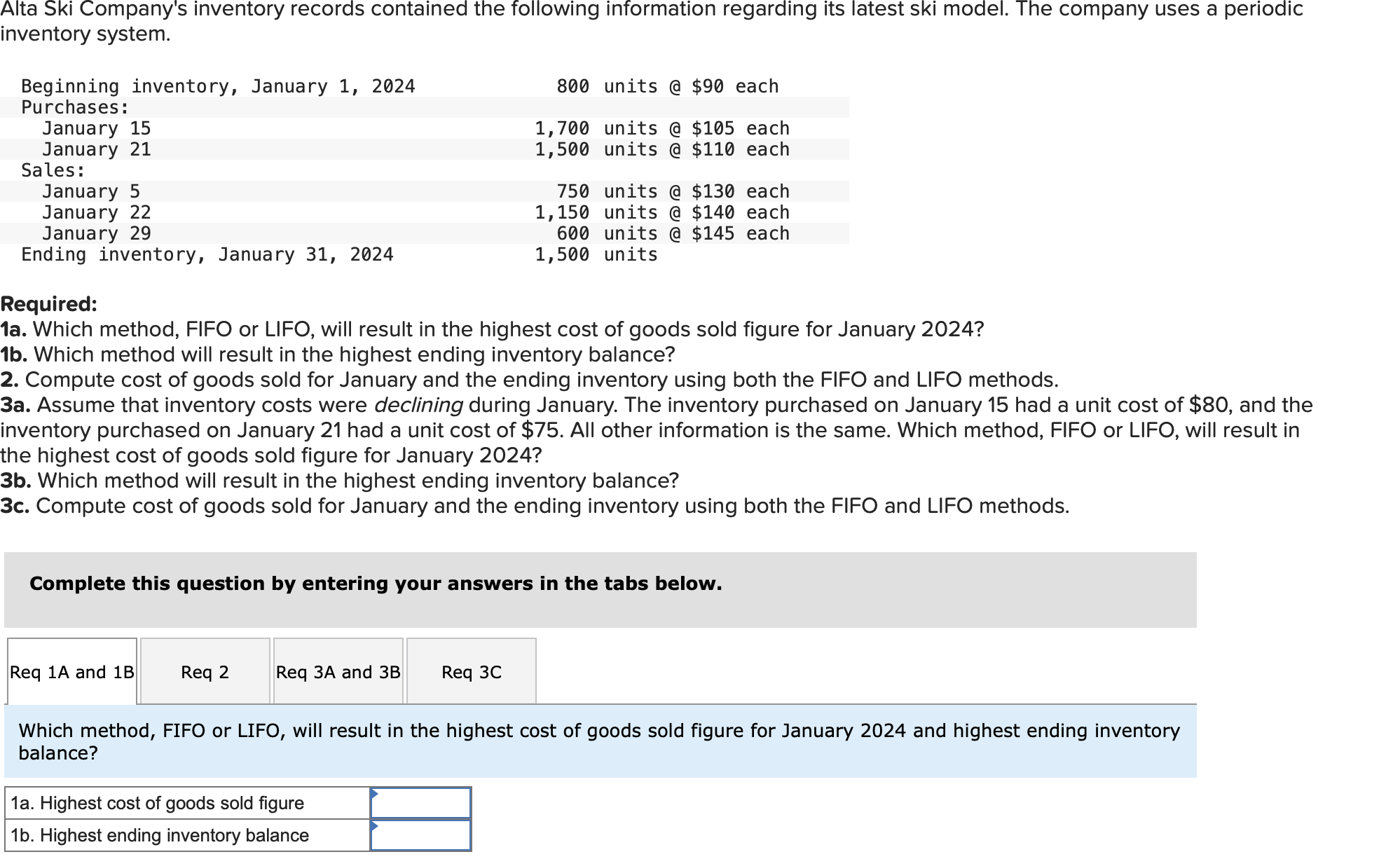  Required: 1a. Which method, FIFO or LIFO, will result in the