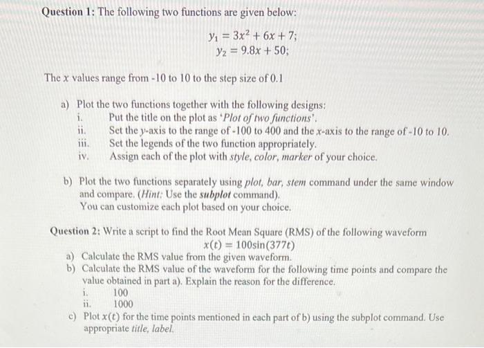  1. solve using Mathlab Question 1: The following two functions are