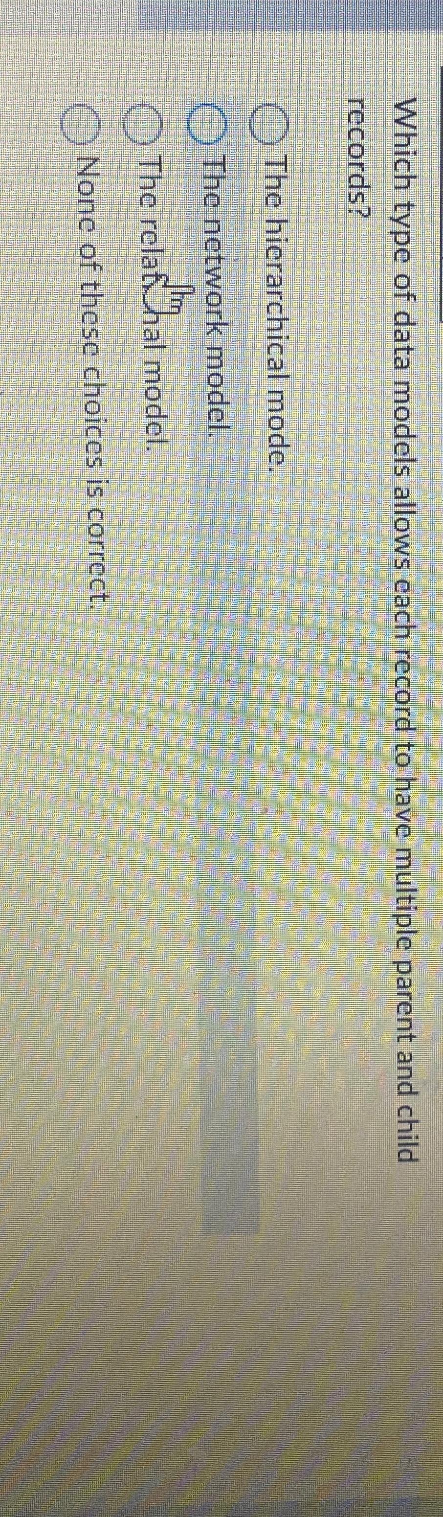  Which type of data models allows each record to have multiple
