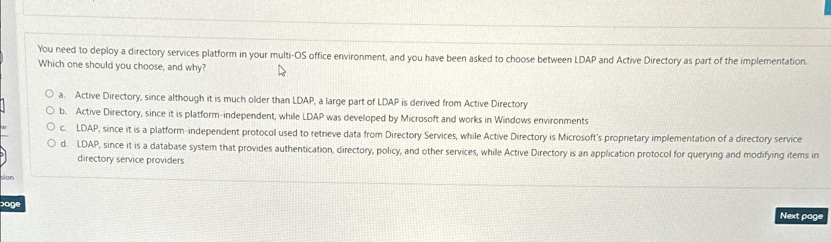  You need to deploy a directory services platform in your multi-OS