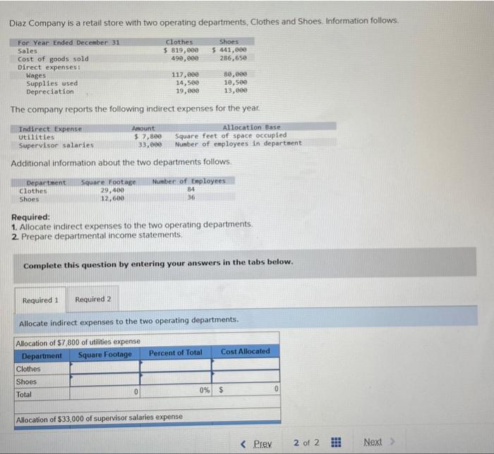 please answer Diaz Company is a retail store with two operating departments,