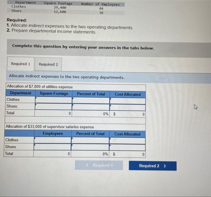 for the year. Additional information about the two departments follows. Required: 1.