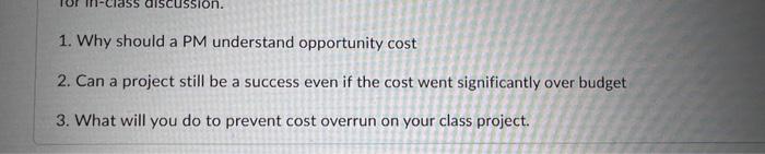  Information systems subject 1. Why should a PM understand opportunity cost